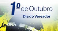 01 DE OUTUBRO DIA DO VEREADOR 